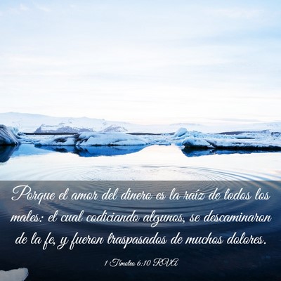 Picture 03 - 1 Timoteo 6:10 RVA - Porque el amor del dinero es la raíz de todos - Bible Verse Picture