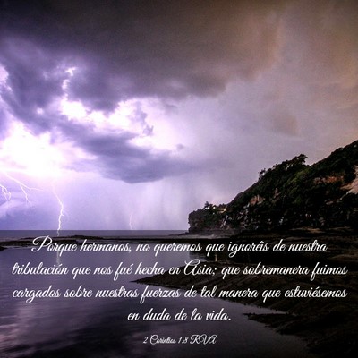 Picture 03 - 2 Corintios 1:8 RVA - Porque hermanos, no queremos que ignoréis de - Bible Verse Picture