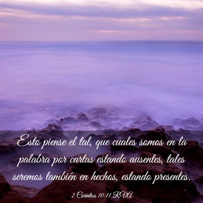 Picture 03 - 2 Corintios 10:11 RVA - Esto piense el tal, que cuales somos en la - Bible Verse Picture