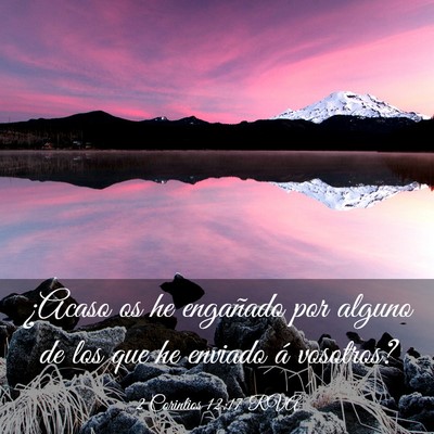 Picture 03 - 2 Corintios 12:17 RVA - ¿Acaso os he engañado por alguno de los que he - Bible Verse Picture