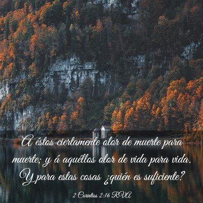 Picture 03 - 2 Corintios 2:16 RVA - A éstos ciertamente olor de muerte para muerte; - Bible Verse Picture