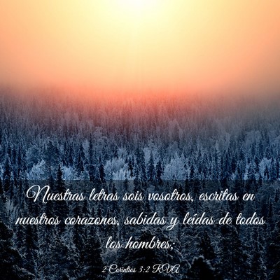 Picture 03 - 2 Corintios 3:2 RVA - Nuestras letras sois vosotros, escritas en - Bible Verse Picture