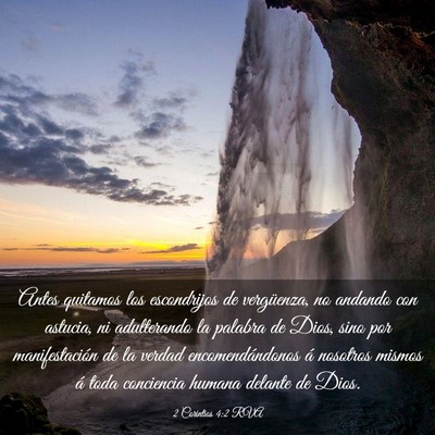 Picture 03 - 2 Corintios 4:2 RVA - Antes quitamos los escondrijos de vergüenza, no - Bible Verse Picture