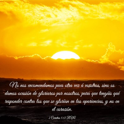 Picture 03 - 2 Corintios 5:12 RVA - No nos encomendamos pues otra vez á vosotros, - Bible Verse Picture