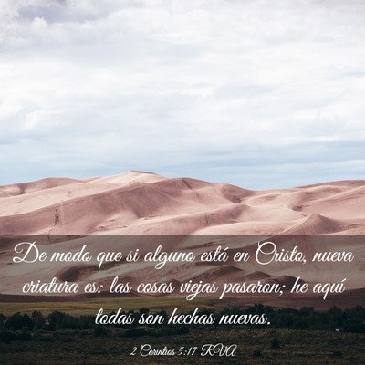 Picture 03 - 2 Corintios 5:17 RVA - De modo que si alguno está en Cristo, nueva - Bible Verse Picture