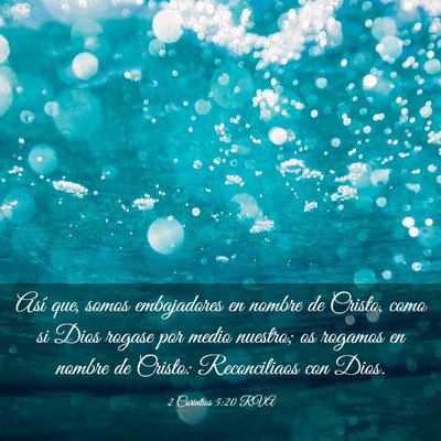 Picture 03 - 2 Corintios 5:20 RVA - Así que, somos embajadores en nombre de Cristo, - Bible Verse Picture