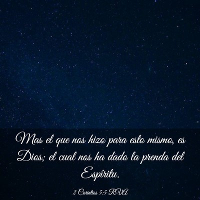 Picture 03 - 2 Corintios 5:5 RVA - Mas el que nos hizo para esto mismo, es Dios; el - Bible Verse Picture