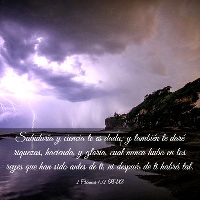 Picture 03 - 2 Crónicas 1:12 RVA - Sabiduría y ciencia te es dada; y también te - Bible Verse Picture