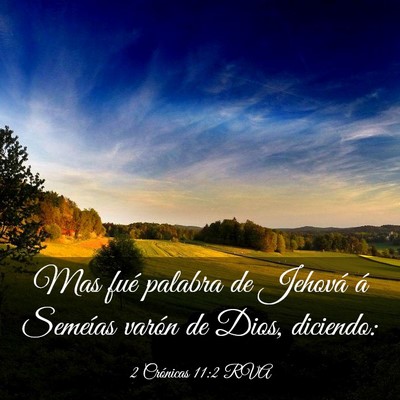 Picture 03 - 2 Crónicas 11:2 RVA - Mas fué palabra de Jehová á Semeías varón de - Bible Verse Picture