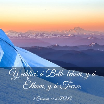Picture 03 - 2 Crónicas 11:6 RVA - Y edificó á Beth-lehem, y á Etham, y á - Bible Verse Picture