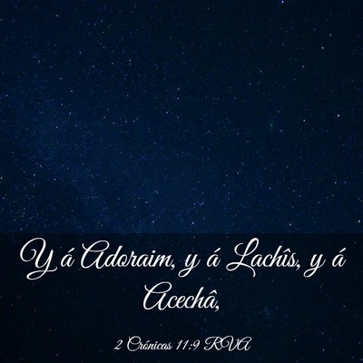 Picture 03 - 2 Crónicas 11:9 RVA - Y á Adoraim, y á Lachîs, y á - Bible Verse Picture