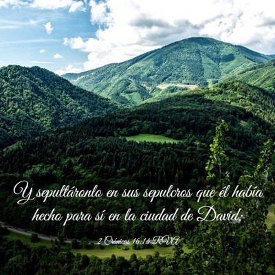 Picture 03 - 2 Crónicas 16:14 RVA - Y sepultáronlo en sus sepulcros que él había - Bible Verse Picture