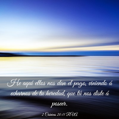 Picture 03 - 2 Crónicas 20:11 RVA - He aquí ellos nos dan el pago, viniendo á - Bible Verse Picture