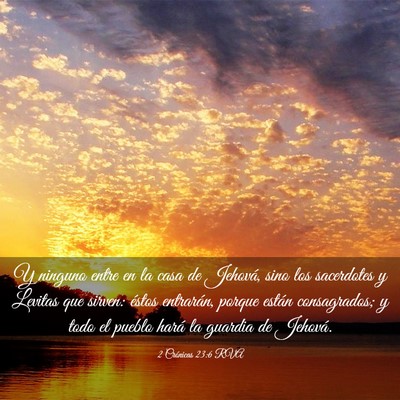 Picture 03 - 2 Crónicas 23:6 RVA - Y ninguno entre en la casa de Jehová, sino los - Bible Verse Picture