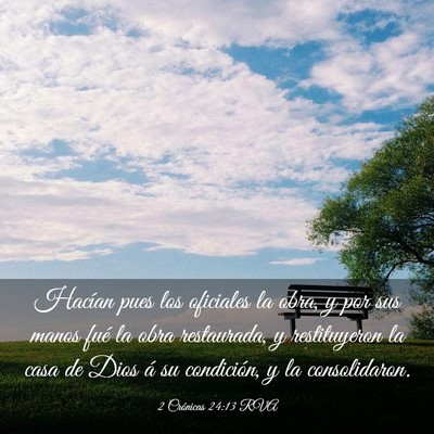 Picture 03 - 2 Crónicas 24:13 RVA - Hacían pues los oficiales la obra, y por sus - Bible Verse Picture