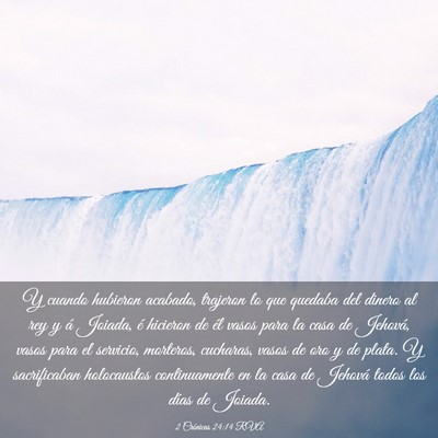Picture 03 - 2 Crónicas 24:14 RVA - Y cuando hubieron acabado, trajeron lo que - Bible Verse Picture
