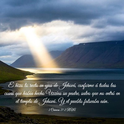 Picture 03 - 2 Crónicas 27:2 RVA - E hizo lo recto en ojos de Jehová, conforme á - Bible Verse Picture