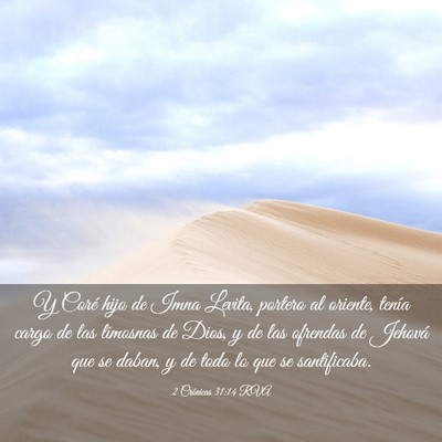 Picture 03 - 2 Crónicas 31:14 RVA - Y Coré hijo de Imna Levita, portero al oriente, - Bible Verse Picture