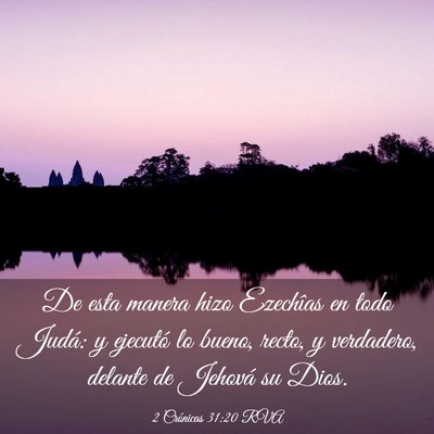 Picture 03 - 2 Crónicas 31:20 RVA - De esta manera hizo Ezechîas en todo Judá: y - Bible Verse Picture