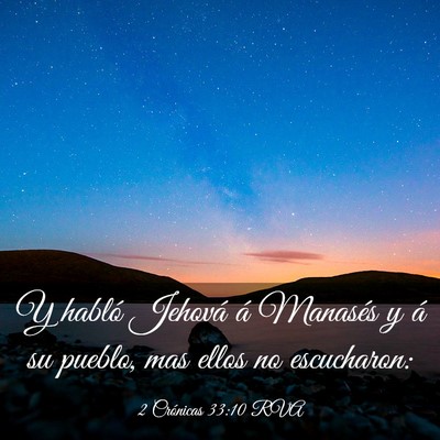 Picture 03 - 2 Crónicas 33:10 RVA - Y habló Jehová á Manasés y á su pueblo, mas - Bible Verse Picture