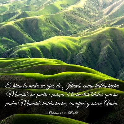 Picture 03 - 2 Crónicas 33:22 RVA - E hizo lo malo en ojos de Jehová, como había - Bible Verse Picture