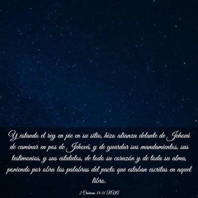 Picture 03 - 2 Crónicas 34:31 RVA - Y estando el rey en pie en su sitio, hizo alianza - Bible Verse Picture