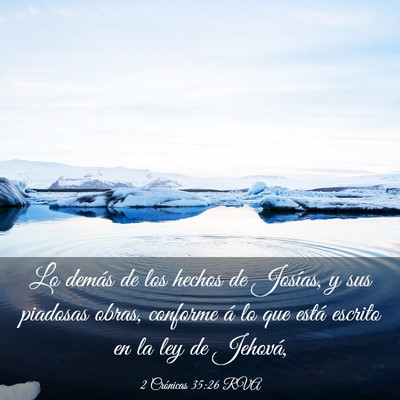Picture 03 - 2 Crónicas 35:26 RVA - Lo demás de los hechos de Josías, y sus - Bible Verse Picture