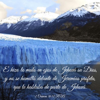 Picture 03 - 2 Crónicas 36:12 RVA - E hizo lo malo en ojos de Jehová su Dios, y no - Bible Verse Picture