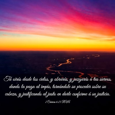 Picture 03 - 2 Crónicas 6:23 RVA - Tú oirás desde los cielos, y obrarás, y - Bible Verse Picture