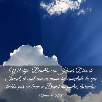 Picture 03 - 2 Crónicas 6:4 RVA - Y él dijo: Bendito sea Jehová Dios de Israel, - Bible Verse Picture