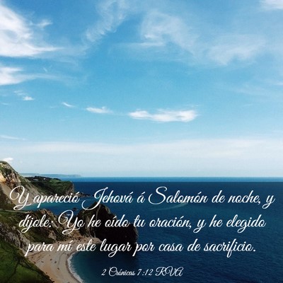 Picture 03 - 2 Crónicas 7:12 RVA - Y apareció Jehová á Salomón de noche, y - Bible Verse Picture
