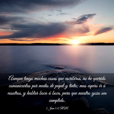 Picture 03 - 2 Juan 1:12 RVA - Aunque tengo muchas cosas que escribiros, no he - Bible Verse Picture