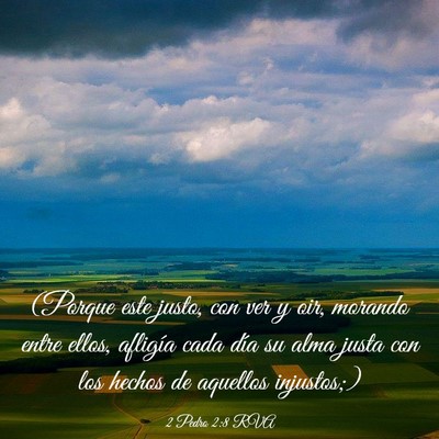 Picture 03 - 2 Pedro 2:8 RVA - (Porque este justo, con ver y oir, morando entre - Bible Verse Picture
