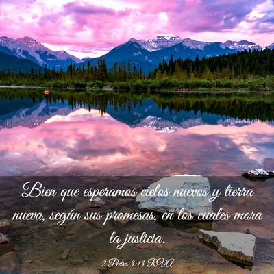 Picture 03 - 2 Pedro 3:13 RVA - Bien que esperamos cielos nuevos y tierra nueva, - Bible Verse Picture