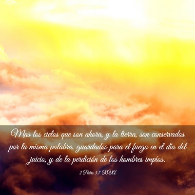 Picture 03 - 2 Pedro 3:7 RVA - Mas los cielos que son ahora, y la tierra, son - Bible Verse Picture