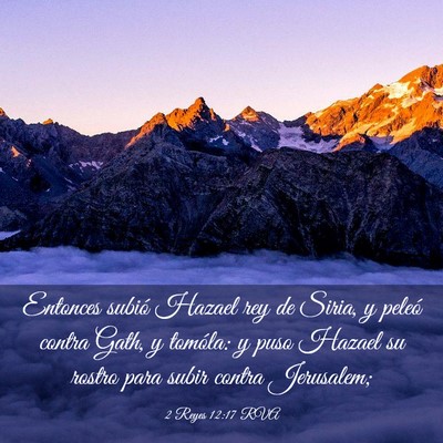 Picture 03 - 2 Reyes 12:17 RVA - Entonces subió Hazael rey de Siria, y peleó - Bible Verse Picture
