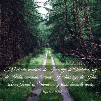 Picture 03 - 2 Reyes 13:1 RVA - EN el año veintitrés de Joas hijo de - Bible Verse Picture