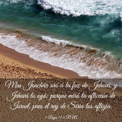 Picture 03 - 2 Reyes 13:4 RVA - Mas Joachâz oró á la faz de Jehová, y Jehová - Bible Verse Picture