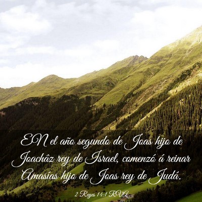 Picture 03 - 2 Reyes 14:1 RVA - EN el año segundo de Joas hijo de Joachâz rey - Bible Verse Picture