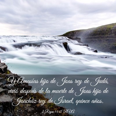 Picture 03 - 2 Reyes 14:17 RVA - Y Amasías hijo de Joas rey de Judá, vivió - Bible Verse Picture
