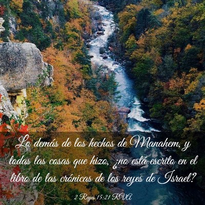 Picture 03 - 2 Reyes 15:21 RVA - Lo demás de los hechos de Manahem, y todas las - Bible Verse Picture