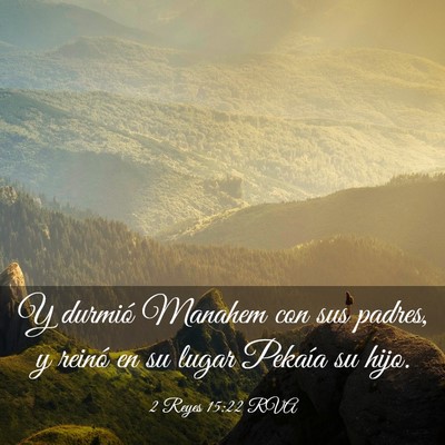 Picture 03 - 2 Reyes 15:22 RVA - Y durmió Manahem con sus padres, y reinó en su - Bible Verse Picture