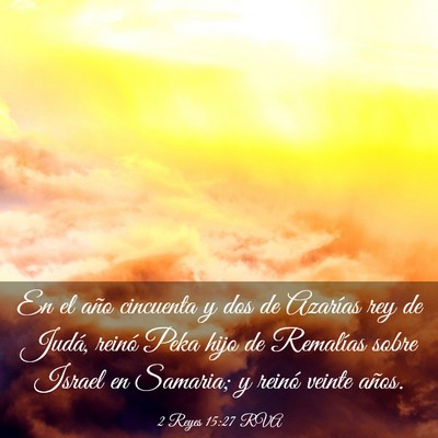 Picture 03 - 2 Reyes 15:27 RVA - En el año cincuenta y dos de Azarías rey de - Bible Verse Picture