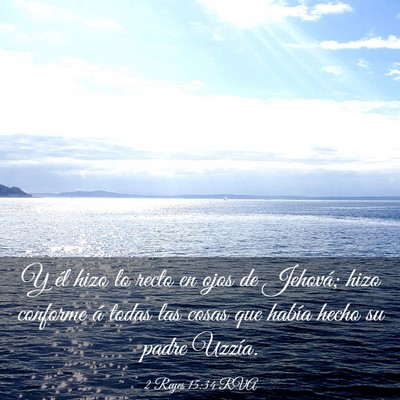 Picture 03 - 2 Reyes 15:34 RVA - Y él hizo lo recto en ojos de Jehová; hizo - Bible Verse Picture