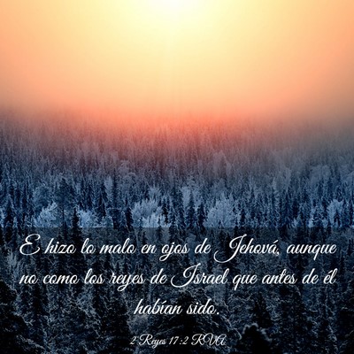 Picture 03 - 2 Reyes 17:2 RVA - E hizo lo malo en ojos de Jehová, aunque no como - Bible Verse Picture