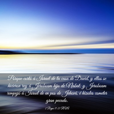 Picture 03 - 2 Reyes 17:21 RVA - Porque cortó á Israel de la casa de David, y - Bible Verse Picture