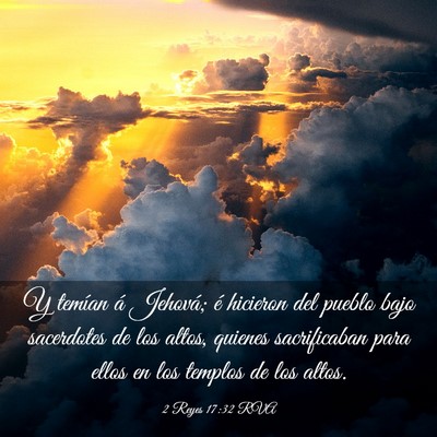 Picture 03 - 2 Reyes 17:32 RVA - Y temían á Jehová; é hicieron del pueblo bajo - Bible Verse Picture