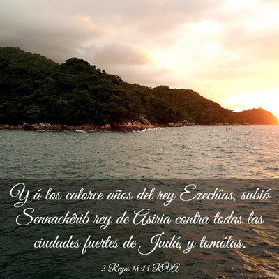 Picture 03 - 2 Reyes 18:13 RVA - Y á los catorce años del rey Ezechîas, subió - Bible Verse Picture