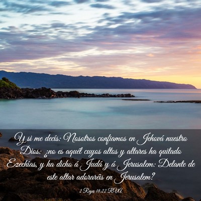Picture 03 - 2 Reyes 18:22 RVA - Y si me decís: Nosotros confiamos en Jehová - Bible Verse Picture