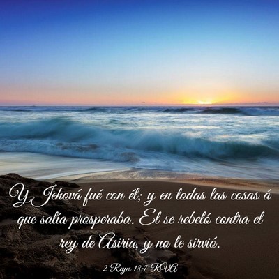 Picture 03 - 2 Reyes 18:7 RVA - Y Jehová fué con él; y en todas las cosas á - Bible Verse Picture